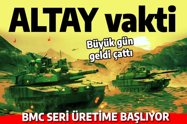 ALTAY'a Bismillah: Türkiye ana muharebe tankına sonunda kavuşuyor