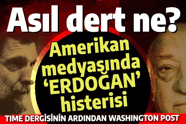 Amerikan medyasında 'Erdoğan' krizi! Skandal bu kez Washington Post'tan...