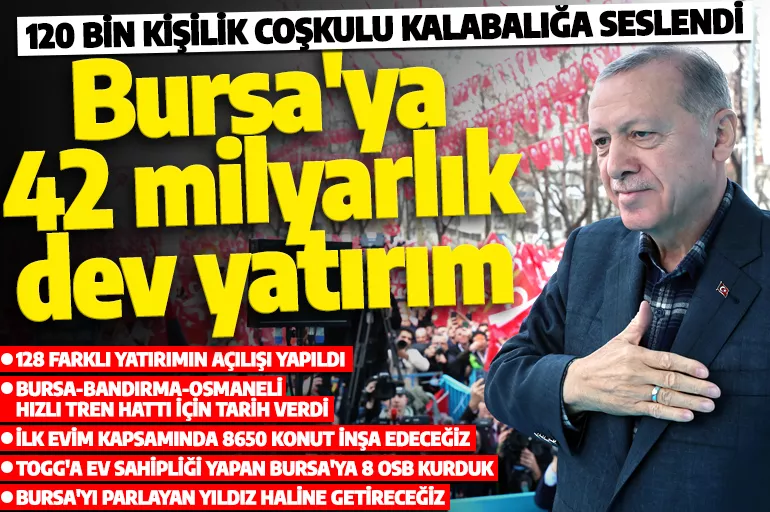 Cumhurbaşkanı Erdoğan Bursa'da toplu açılış töreninde konuştu! 'Bursa'yı Türkiye Yüzyılı'ın parlayan yıldızı haline getireceğiz'