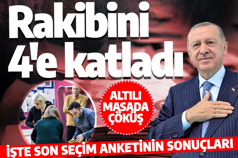 Cumhurbaşkanı Erdoğan en yakın rakibini 4'e katladı! Altılı masada çöküş