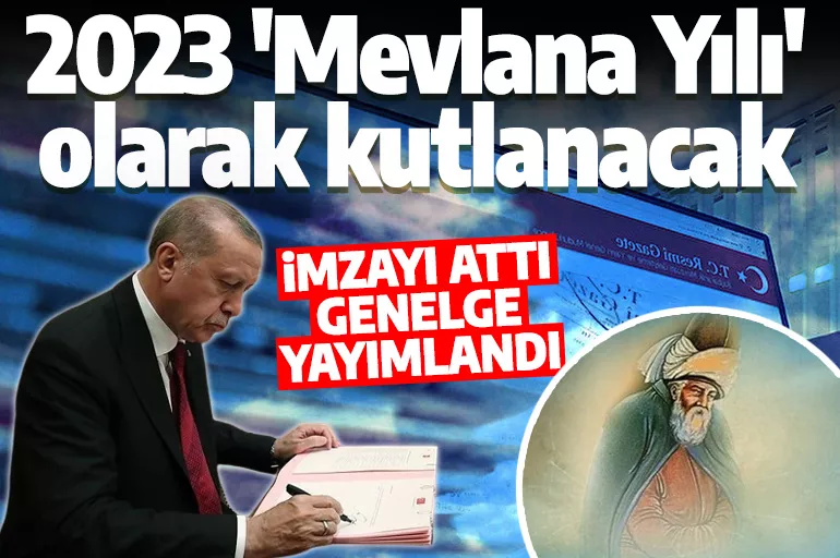 Cumhurbaşkanı Erdoğan imzaladı! 2023 'Mevlana Yılı' olarak kutlanacak