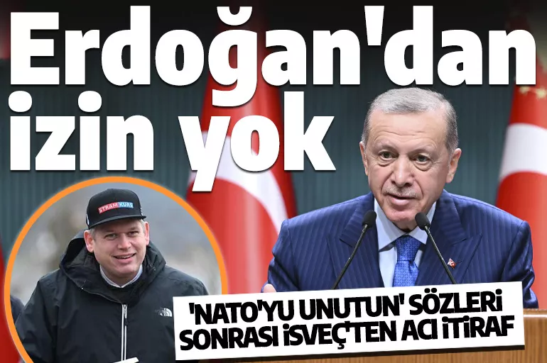 Cumhurbaşkanı Erdoğan, İsveç'e NATO kapısını kapattı acı itiraf geldi: İzin yok