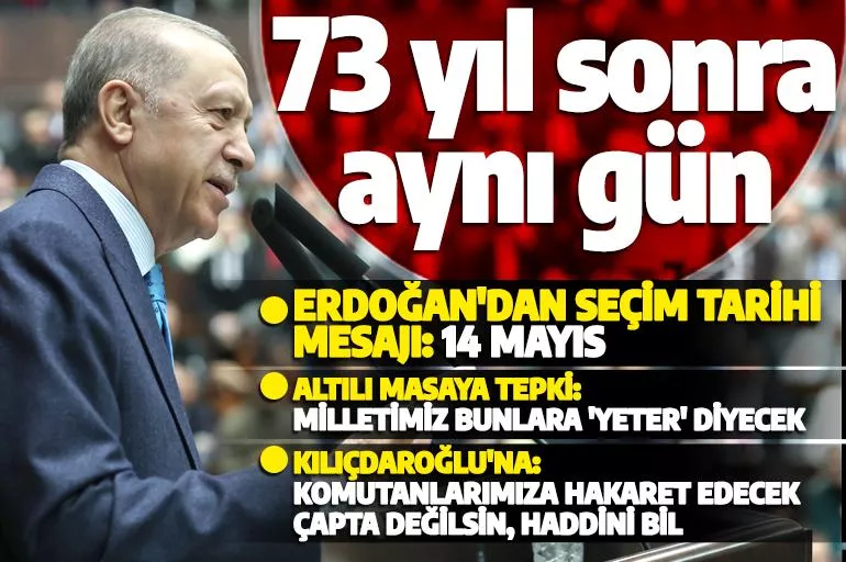 Erdoğan seçim mesajını verdi! 73 yıl sonra, 14 Mayıs'ta...