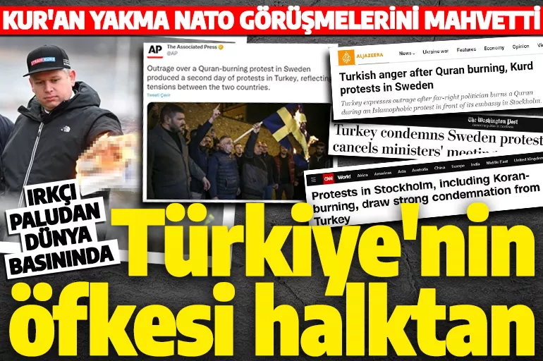 Irkçı Paludan dünya basınında: Türkiye'nin öfkesi halktan geliyor