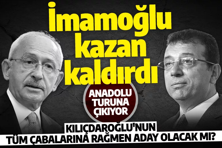 Kılıçdaroğlu-İmamoğlu savaşında yeni perde! İmamoğlu adaylık turuna mı çıkıyor? 15 ili ziyaret edecek