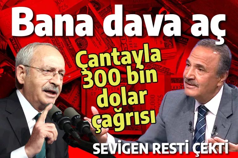 Kılıçdaroğlu'na çantayla 300 bin dolar çağrısı: Beni mahkemeye ver