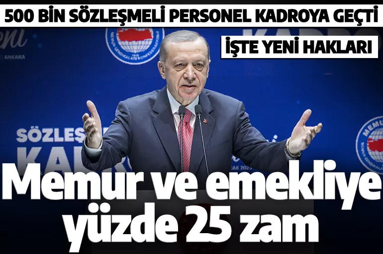 Son dakika: Cumhurbaşkanı Erdoğan'dan müjde: Memur ve emekliye yüzde 25 zam