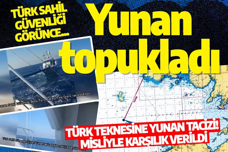 Türk teknesine Yunan tacizi! Türk Sahil Güvenliği görünce kaçtı: Misliyle karşılık verildi