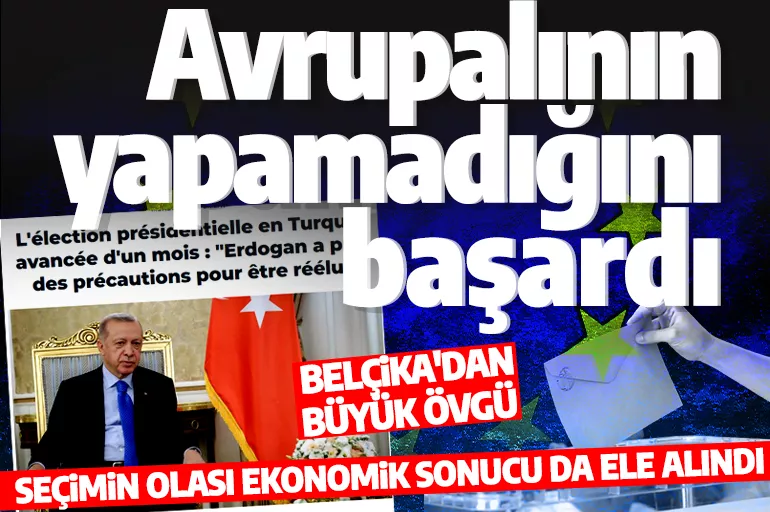 Belçika devlet kanalından Cumhurbaşkanı Erdoğan'a övgü: Avrupalı liderlerin yapamadığını başardı