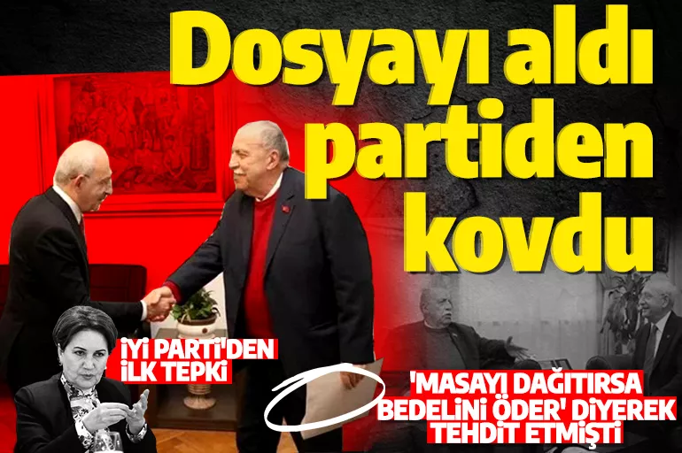 Yaşar Okuyan 'Elimde belgeler var' diyerek Akşener'i tehdit etmişti! Kılıçdaroğlu ile görüştü