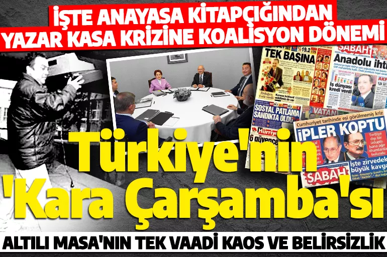 Altılı Masa tarihin en kötü koalisyon projesi! Türkiye'yi 'Kara Çarşamba'ya sürüklüyor
