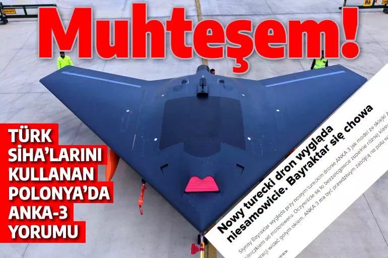 ANKA-3 Polonya basınında: Türk uçağı muhteşem görünüyor! Gerçek bir katil olacak
