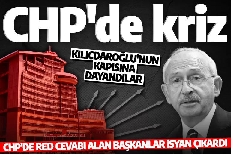 CHP’de milletvekili olmak isteyen belediye başkanları kriz çıkardı!