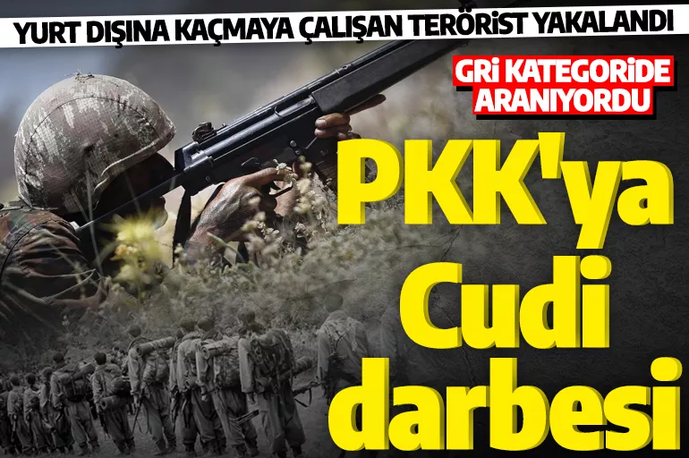 Gri kategoride aranıyordu! PKK'lı terörist yurt dışına kaçmaya hazırlanırken yakalandı