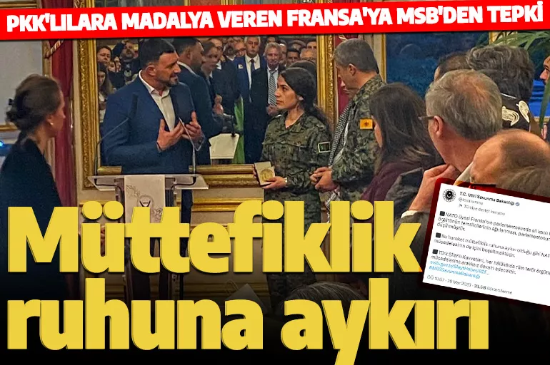 MSB'den PKK'lıların Fransa Senatosunda ağırlanmasına tepki: Müttefiklik ruhuna aykırı