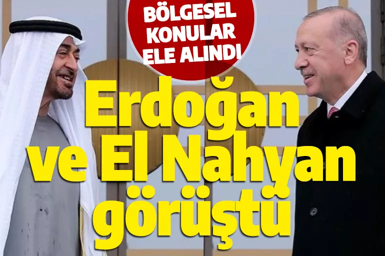 Son dakika: Cumhurbaşkanı Erdoğan BAE Devlet Başkanı Nahyan ile telefonda görüştü