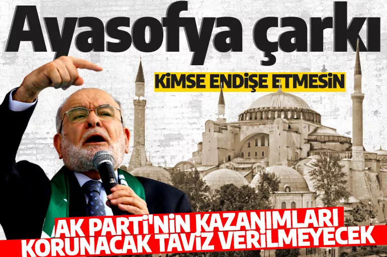 Temel Karamollaoğlu'ndan Ayasofya çarkı: AK Parti'nin kazanımları korunacak