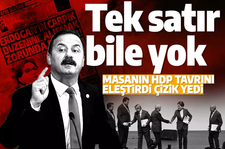 Yavuz Ağıralioğlu, Altılı Masa'nın HDP ortaklığını topa tutmuştu! İYİ Partili gazete tek satır bile yer vermedi
