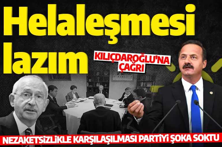 Yavuz Ağıralioğlu: Kılıçdaroğlu'nun İYİ Partililerle helalleşmesi lazım!