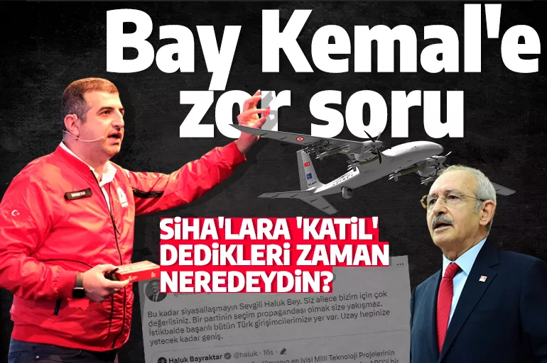 Haluk Bayraktar'dan Kılıçdaroğlu'na cevap: SİHA'lara 'katil' diyenlere tek söz etmediniz