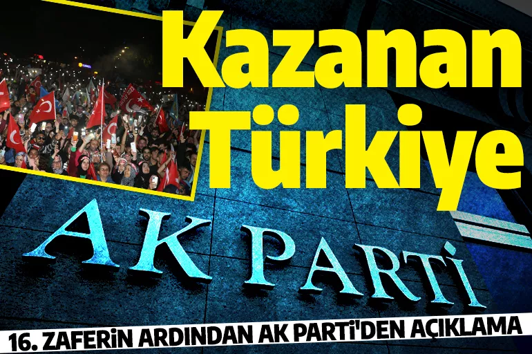 AK Parti'den açıklama: Kazanan tüm Türkiye olacak