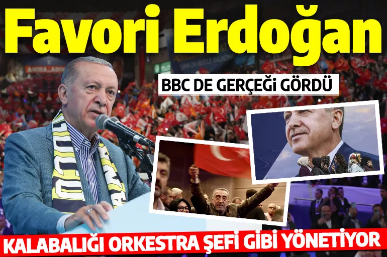 BBC'den dikkat çeken Erdoğan yorumu: Orkestra şefi gibi yönetiyor