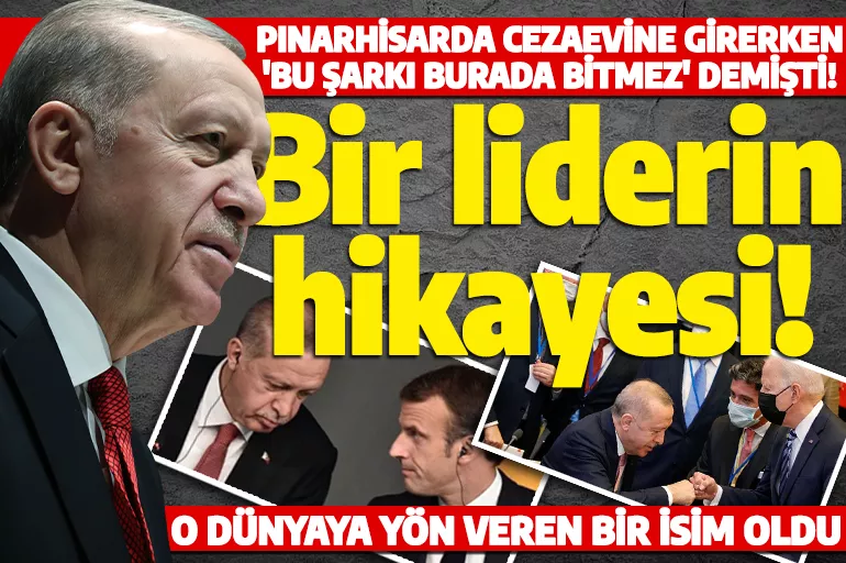 Bir liderin doğuşu! Erdoğan, Pınarhisar’dan dünya liderliğine nasıl yükseldi!
