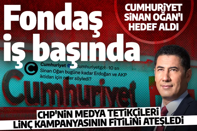CHP'nin medya tetikçileri iş başında! Cumhuriyet Sinan Oğan'ı hedef aldı