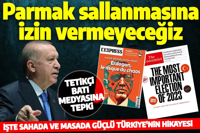 Cumhurbaşkanı Erdoğan'dan The Economist'e tepki: Parmak sallanmasına izin vermeyeceğiz