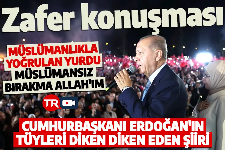 Cumhurbaşkanı Erdoğan'ın tüyleri diken diken eden şiiri