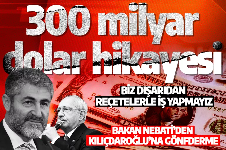 Hazine ve Maliye Bakanı Nureddin Nebati'den Kemal Kılıçdaroğlu'na sert sözler: Yurt dışından emir almayacağız