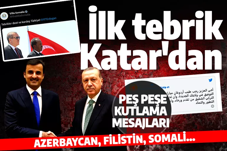 İlk tebrik Katar'dan! Cumhurbaşkanı Erdoğan'a tebrik mesajları yağıyor