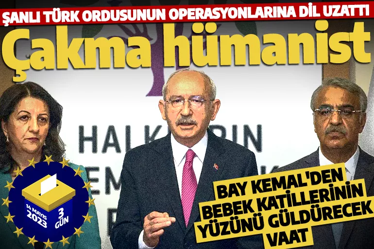 Kemal Kılıçdaroğlu bebek katillerinin yüzünü güldürecek vaatlerde bulundu