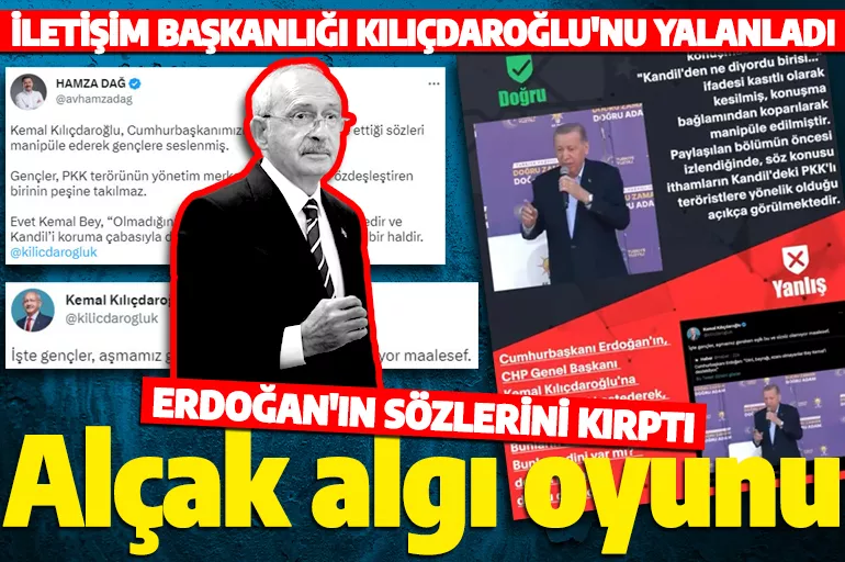 Kılıçdaroğlu, Cumhurbaşkanı Erdoğan'ın Kandil için ifade ettiği sözleri kırparak manipüle etti!