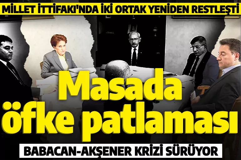 Millet İttifakı'nda Akşener ve Babacan krizi devam ediyor:2 Mart'tan bu yana husumetliler!