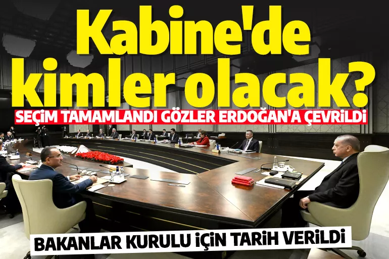 Seçim bitti! Gözler Erdoğan'a çevrildi: Kabine için kimleri seçecek?