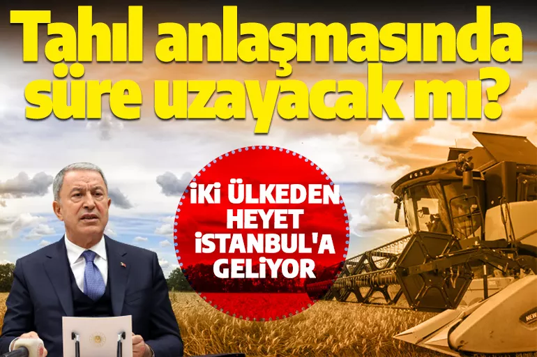 Son dakika: Tahıl koridoru anlaşmasında süre uzayacak mı? İki ülkenin bakanı İstanbul'a geliyor