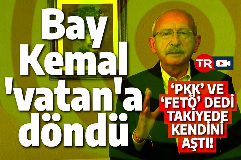 'Vatan' dedi, 'PKK' dedi, 'FETÖ' dedi! Bay Kemal takiyede kendini aştı