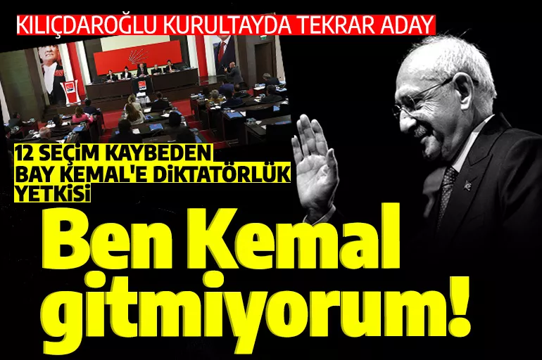 12 seçim kaybeden Bay Kemal'e tam yetki! Kılıçdaroğlu kurultayda tekrar aday