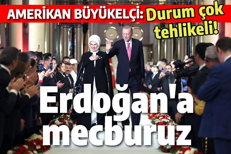 ABD'li büyükelçiden itiraf: Erdoğan'la ilişkiye mecburuz, durum çok tehlikeli...