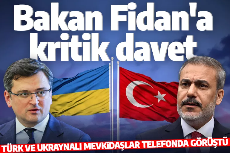 Ankara Kiev hattında kritik görüşme! Ukrayna'dan Bakan Fidan'a davet!