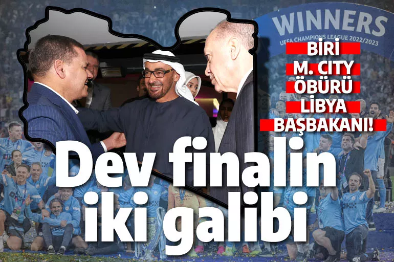 Dev finalin iki galibi: Libya Başbakanı Dıbeybe, Manchester City ile birlikte kazandı