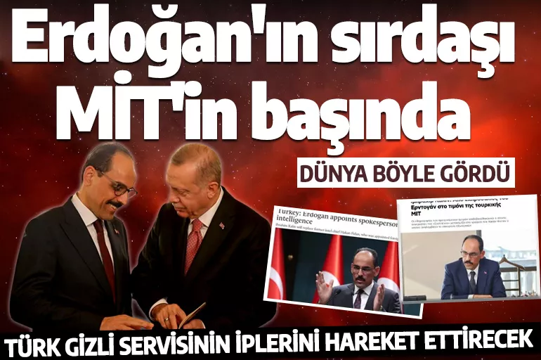 Yeni MİT Başkanı İbrahim Kalın dünyanın gündeminde: Türk gizli servisinin iplerini hareket ettirecek