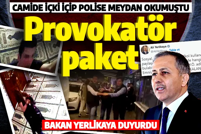 Bakan Yerlikaya duyurdu: Camide alkol içip polise meydan okuyan provokatör yakalandı