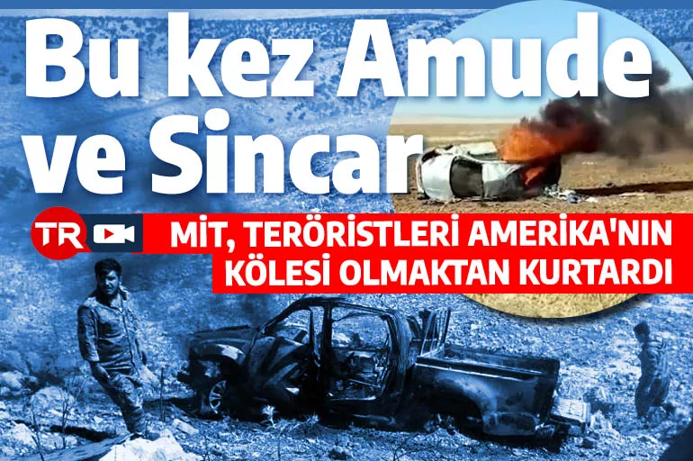 MİT SİHA'ları Amude ve Sincar'da iki aracı havaya uçurdu: Teröristler cayır cayır...