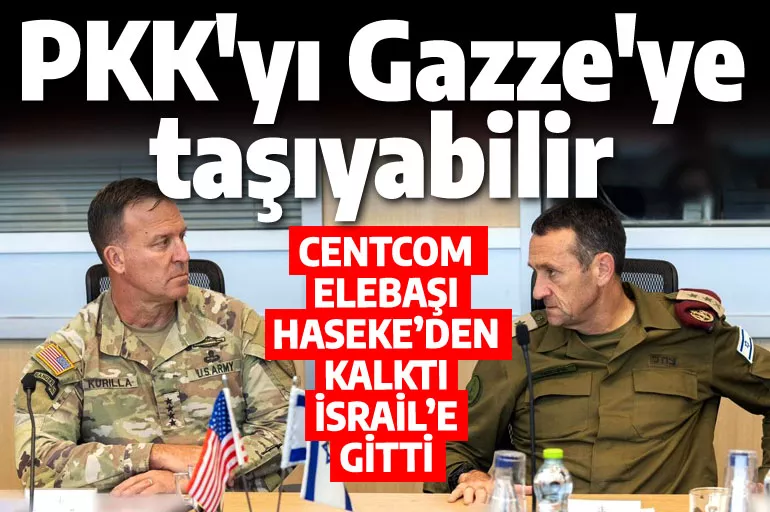 Gazze'de PKK planı: CENTCOM elebaşı, Haseke'den kalktı İsrail'e gitti