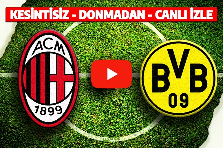 Exxen - TARAFTARIUM GÜNCEL LİNKLER Milan - Borussia Dortmund : CANLI İZLE (ŞAMPİYONLAR LİGİ)