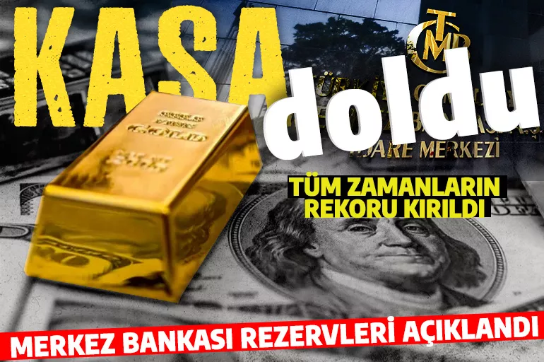 Son dakika: Türkiye'nin kasası doldu! Merkez Bankası rezervleri tüm zamanların rekorunu kırdı