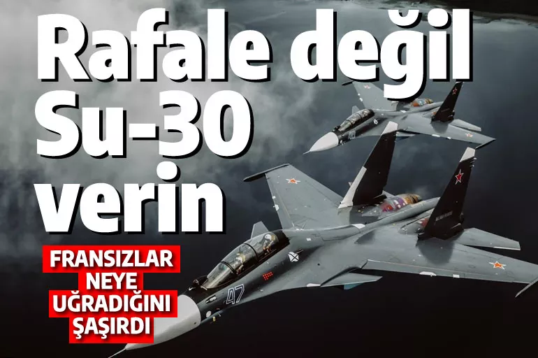 Rafale teklifini reddedip Su-30 savaş uçağı aldılar: 12 ayda 10 tane teslim edilecek