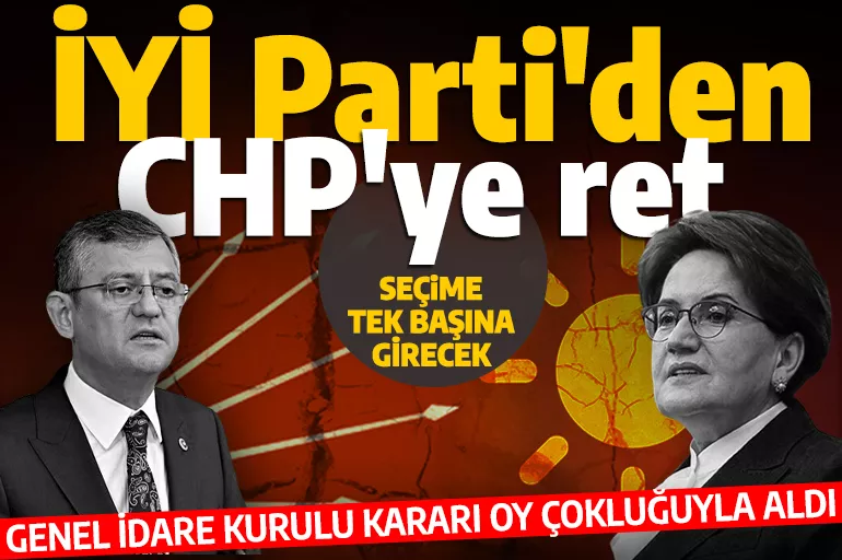 Son dakika... CHP'nin gözü bu toplantıdaydı! İYİ Parti kararını verdi: İttifak var mı yok mu?